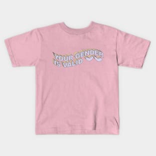 Your gender is Valid LGBTQ+ graphics design art Kids T-Shirt